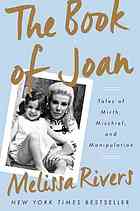 Rivers, Joan; Rivers, Melissa — The Book of Joan: Tales of Mirth, Mischief, and Manipulation