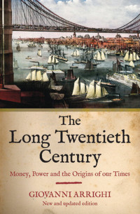 Giovanni Arrighi — The Long Twentieth Century