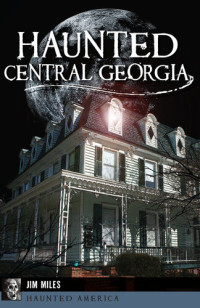 Jim Miles — Haunted Central Georgia