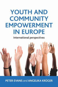 Peter Evans; Angelika Krüger — Youth and Community Empowerment in Europe: International Perspectives