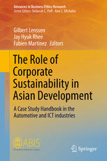 Gilbert Lenssen, Jay Hyuk Rhee, Fabien Martinez, (eds.) — The Role of Corporate Sustainability in Asian Development: A Case Study Handbook in the Automotive and ICT Industries