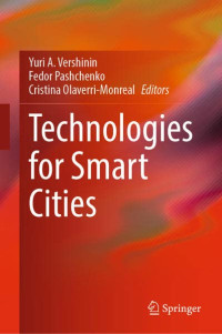 Yuri A. Vershinin, Fedor Pashchenko, Cristina Olaverri-Monreal — Technologies for Smart Cities