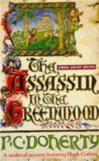 Paul Doherty — The Assassin in the Greenwood - Hugh Corbett #07