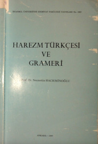 Necmettin Hacıeminoğlu — Harezm Türkçesi ve Grameri