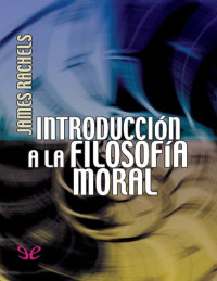 James Rachels — Introducción a la filosofía moral