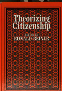 Ronald Beiner — Theorizing Citizenship