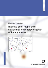 Heveling M. — Bijective point maps, point-stationarity and characterization of Palm measures