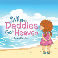 Erma Hamilton — When Daddies Go to Heaven