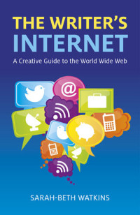Sarah-Beth Watkins — The Writer's Internet: A Creative Guide to the World Wide Web