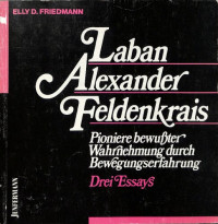 Elly D. Friedmann — Laban, Alexander, Feldenkrais