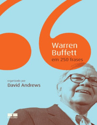 David Andrews — Warren Buffet Em 250 Frases