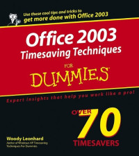 Woody Leonhard — Office 2003 Timesaving Techniques For Dummies