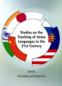 Ali Küçükler; Hüseyin İçen; A Volkan Erdemir; Ali Kucukler — Studies on the Teaching of Asian Languages in the 21st Century