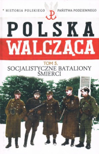 Jacek Biernacki, Krzysztof  Mijakowski — Socjalistyczne Bataliony Smierci