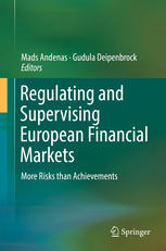 Mads Andenas, Gudula Deipenbrock (eds.) — Regulating and Supervising European Financial Markets: More Risks than Achievements