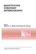 B. Greg Brown, Paul Simpson, James T. Dodge Jr., Edward L. Bolson, Harold T. Dodge (auth.), Johan H. C. Reiber, Patrick W. Serruys (eds.) — Quantitative Coronary Arteriography