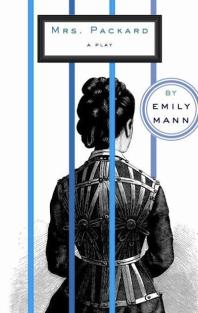 Emily Mann — Mrs. Packard