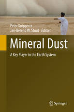 Peter Knippertz, Jan-Berend W. Stuut (eds.) — Mineral Dust: A Key Player in the Earth System