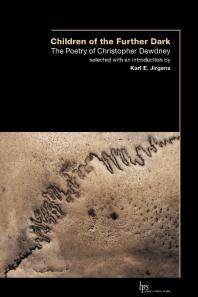 Christopher Dewdney; Karl E. Jirgens — Children of the Outer Dark : The Poetry of Christopher Dewdney