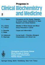 T. L. J. Boehm, U. Deuschle, W. J. Kuhns, R. Obermeier, F. J. Primus, U. Weser, M. Zoltobrocki (auth.) — Oncogenes and Human Cancer Blood Groups in Cancer Copper and Inflammation Human Insulin
