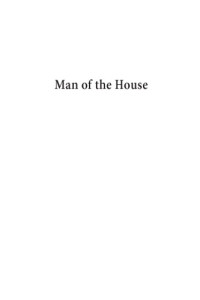 Carlson, Allan C.;Podles, Leon J.;Wiley, C. R — Man of the House: a Handbook for Building a Shelter That Will Last in a World That Is Falling Apart