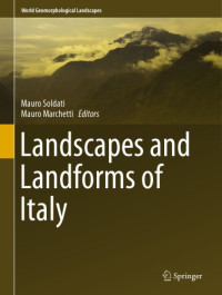 Marchetti, Mauro;Soldati, Mauro — Landscapes and landforms of Italy