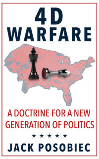 Jack Posobiec — 4D Warfare: A Doctrine for a New Generation of Politics