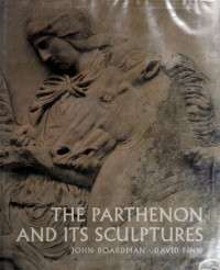 John Boardman, David Finn — The Parthenon and Its Sculptures