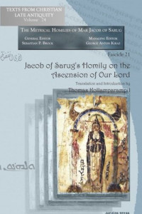 Various — Jacob of Sarug’s Homily on the Ascension of Our Lord: Metrical Homilies of Mar Jacob of Sarug 21