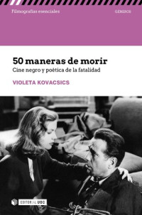 Violeta Kovacsics Grisolía — 50 maneras de morir