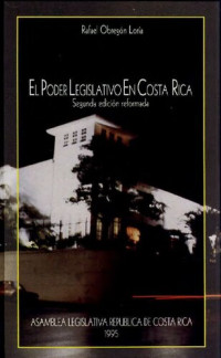 Rafael Obregón Loría — El poder legislativo en Costa Rica