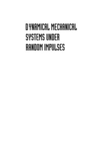 Iwankiewicz R. — Dynamical Mechanical Systems Under Random Impulses