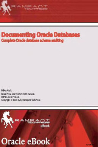 Mike Ault — Documenting Oracle Databases Complete Oracle Database Schema Auditing