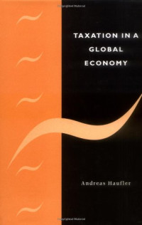 Andreas Haufler — Taxation in a Global Economy: Theory and Evidence