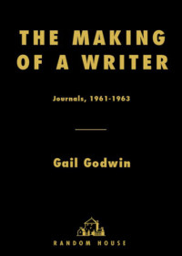 Godwin, Gail;Neufeld, Rob — The making of a writer: journals, 1961-1963