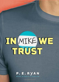 P. E. Ryan — In Mike We Trust