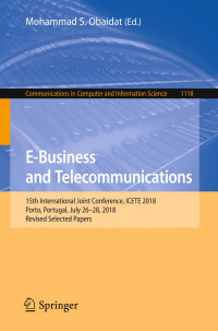 Mohammad S. Obaidat — E-Business and Telecommunications: 15th International Joint Conference, ICETE 2018, Porto, Portugal, July 26–28, 2018, Revised Selected Papers