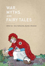 Sara Buttsworth, Maartje Abbenhuis (eds.) — War, Myths, and Fairy Tales