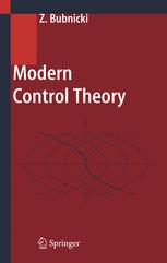 Professor Zdzislaw Bubnicki PhD (auth.) — Modern Control Theory