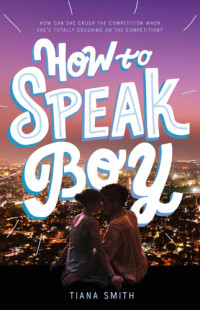 Tiana Smith — How to Speak Boy