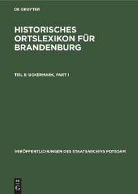 Lieselott Enders — Historisches Ortslexikon für Brandenburg: Teil 8 Uckermark