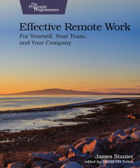 Dr. James Stanier — Effective Remote Work