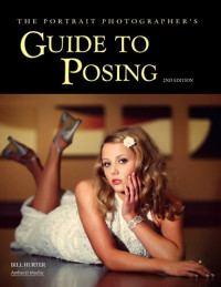Bill Hurter — The Portrait Photographer's Guide to Posing