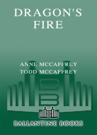 Anne McCaffrey, Todd J. McCaffrey — Dragon's Fire