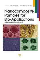 Tito Trindade; Ana L  Daniel da Silva — Nanocomposite particles for bio-applications : materials and bio-interfaces