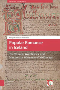 Sheryl McDonald Werronen — Popular Romance in Iceland: The Women, Worldviews, and Manuscript Witnesses of "Nítíða saga"