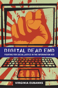 Eubanks, Virginia — Digital dead end: fighting for social justice in the information age