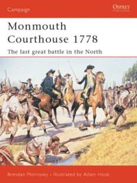 Brendan Morrissey, Adam Hook — Monmouth Courthouse, 1778: The Last Great Battle in the North