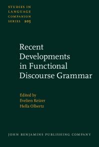 Evelien Keizer; Hella Olbertz — Recent Developments in Functional Discourse Grammar