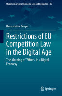 Bernadette Zelger — Restrictions of EU Competition Law in the Digital Age: The Meaning of 'Effects' in a Digital Economy